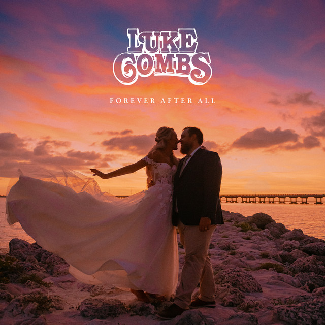 	Forever After All - Luke Combs	